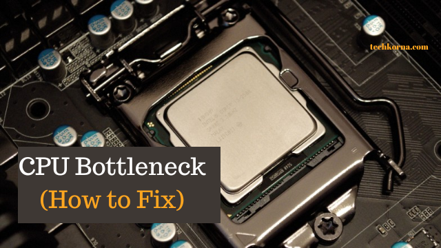 CPU Bottleneck Fix - Effective Solution