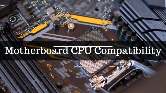 Motherboard CPU Compatibility
