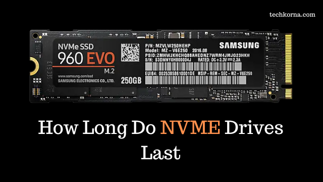 How Long Do NVME Drives Last