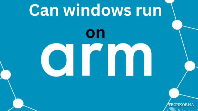 Can windows run on ARM?